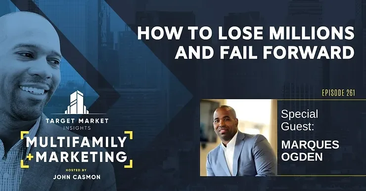 How to Lose Millions and Fail Forward with Marques Ogden