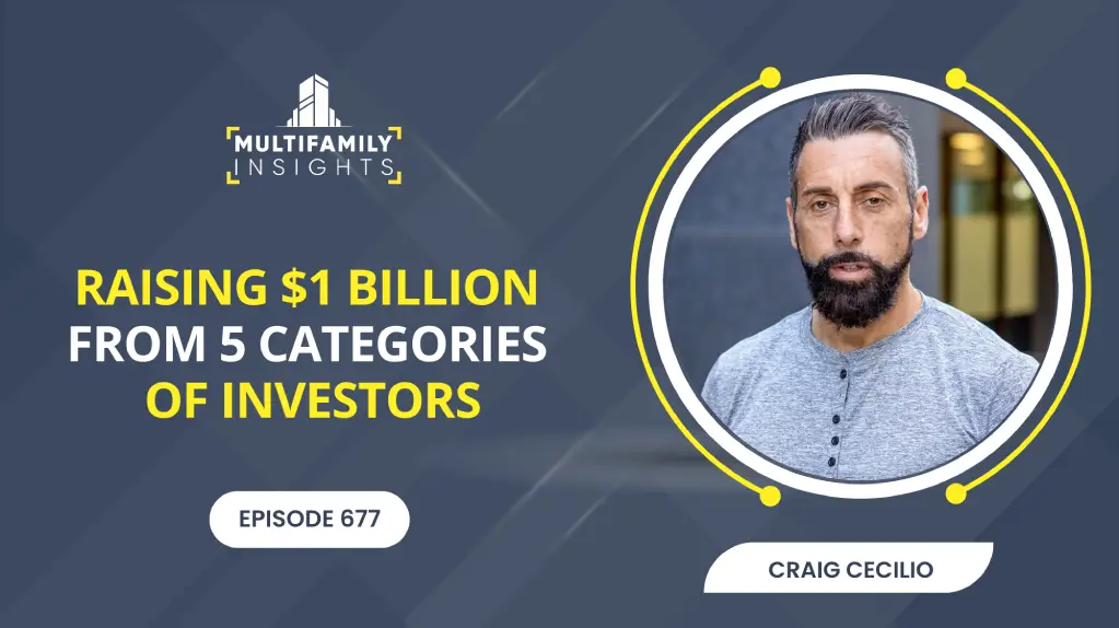 Raising $1 Billion from 5 Categories of Investors with Craig Cecilio, Ep. 677